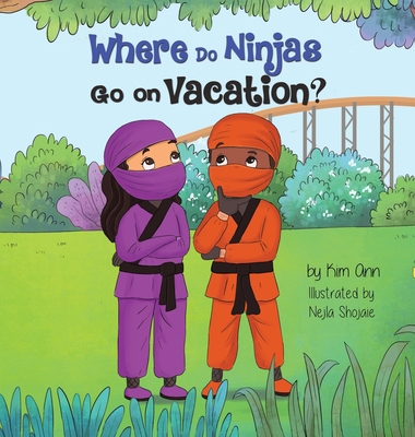 Where Do Ninjas Go on Vacation? 1953774377 Book Cover