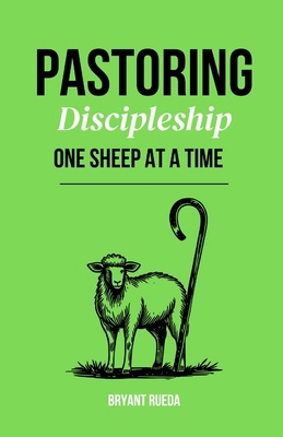 Pastoring: Discipleship One Sheep at a Time B0FVSRXF6P Book Cover