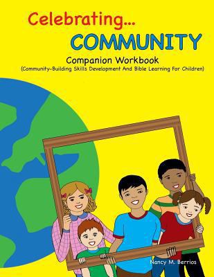 Celebrating COMMUNITY Companion Workbook: Commu... 1545214301 Book Cover