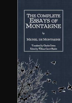 The Complete Essays of Montaigne 1523649127 Book Cover