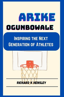 Arike Ogunbowale: Inspiring the Next Generation...            Book Cover