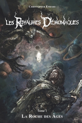 Les Royaumes Démoniaques: Tome 1: La Roche Des ... [French] 2960223527 Book Cover
