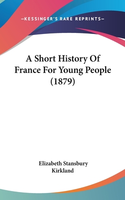 A Short History Of France For Young People (1879) 1104706652 Book Cover