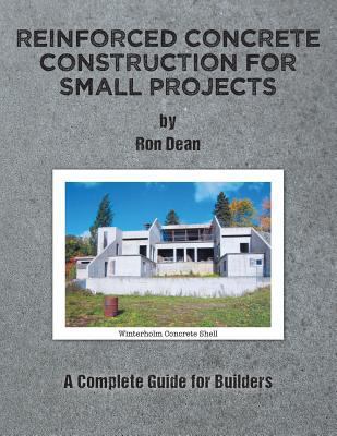 Reinforced Concrete Construction for Small Proj... 1457557835 Book Cover