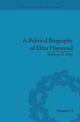 A Political Biography of Eliza Haywood 1138663557 Book Cover