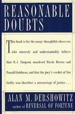 REASONABLE DOUBTS: The O.J. Simpson Case and th... 0684830213 Book Cover