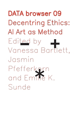 Decentring Ethics: AI Art as Method 1785421557 Book Cover