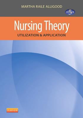 Nursing Theory: Utilization & Application 032309189X Book Cover