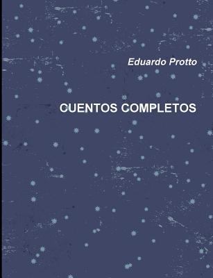 Cuentos Completos [Spanish] 132653047X Book Cover