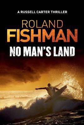 No Man's Land - A Russell Carter Thriller 0992322901 Book Cover