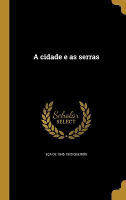 A cidade e as serras [Portuguese] 1361107243 Book Cover