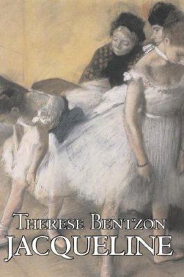 Jacqueline by Th?r?se Bentzon, Fiction, Literary 1603127127 Book Cover
