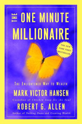 The One Minute Millionaire: The Enlightened Way... 0609609491 Book Cover