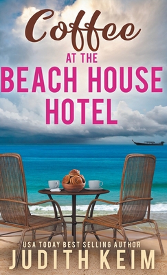 Coffee at the Beach House Hotel 1959529811 Book Cover