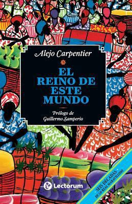 El reino de este mundo [Spanish] 1490981578 Book Cover