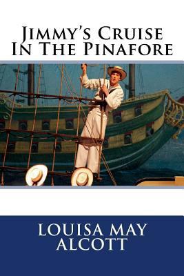 Jimmy's Cruise In The Pinafore 1724506927 Book Cover