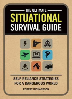 The Ultimate Situational Survival Guide: Self-R... 0578301598 Book Cover