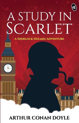 A Study in Scarlet - A Sherlock Holmes Adventure 9390441374 Book Cover