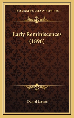 Early Reminiscences (1896) 1165358212 Book Cover