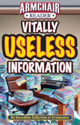 Armchair Reader Vitally Useless Information 1605539163 Book Cover