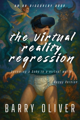 The Virtual Reality Regression (Nappy Version):... B0CYCHMQ3X Book Cover