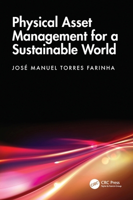 Physical Asset Management for a Sustainable World 1032498374 Book Cover