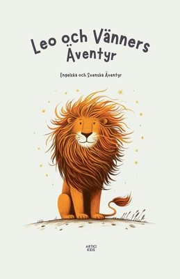 Leo och Vänners Äventyr: Engelska och Svenska Ä... B0D9CMPXCF Book Cover