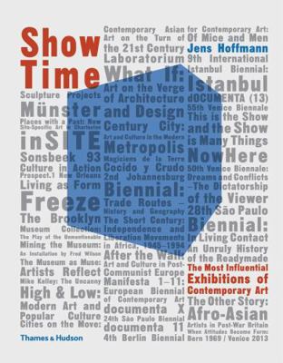 Show Time The Most Influential Exhibitions of C... [French] 0500292620 Book Cover