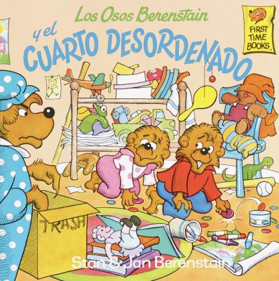 Los Osos Berenstain y El Cuarto Desordenado = T... [Spanish] 0679834702 Book Cover