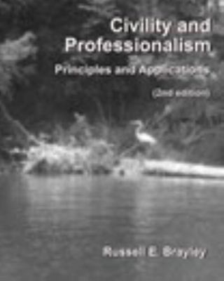 Paperback Civility and Professionalism: Principles and Applications (2nd Edition) Book