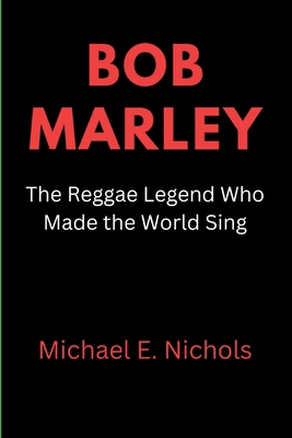 Bob Marley: The Reggae Legend who made the Worl...            Book Cover