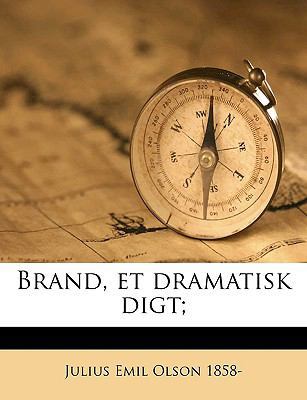 Brand, Et Dramatisk Digt; [Norwegian] 1175062928 Book Cover