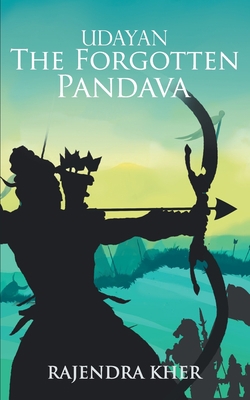 Udayan The Forgotten Pandava 9352011325 Book Cover