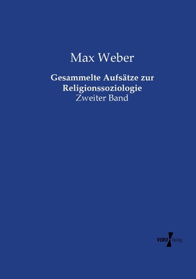 Gesammelte Aufsätze zur Religionssoziologie: Zw... [German] 3737217718 Book Cover