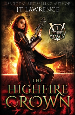 The HighFire Crown: An Urban Fantasy Action Adv... B0DG2H2PP8 Book Cover
