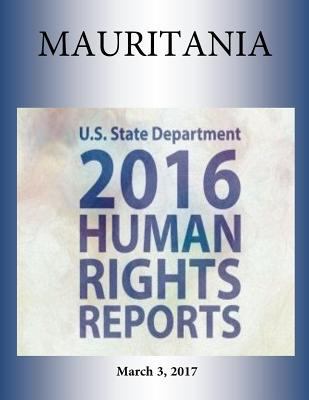 MAURITANIA 2016 HUMAN RIGHTS Report 1976346940 Book Cover