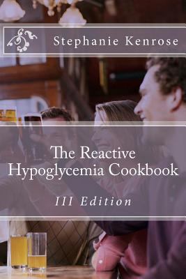 The Reactive Hypoglycemia Cookbook III Edition 057809908X Book Cover