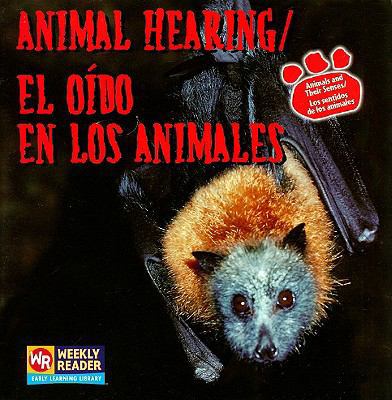 Animal Hearing / El Oido En Los Animales: Oido ... [Spanish] 0836848209 Book Cover