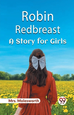 Robin Redbreast A Story for Girls 9360460907 Book Cover