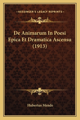 De Animarum In Poesi Epica Et Dramatica Ascensu... [Latin] 1167473825 Book Cover