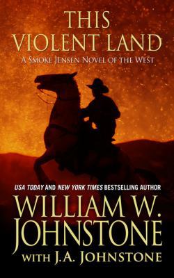 A Smoke Jensen Novel Of The West: This Violent ... [Large Print] 1410488314 Book Cover