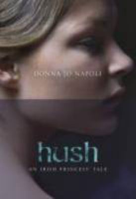 Hush: An Irish Princess' Tale 0689861761 Book Cover