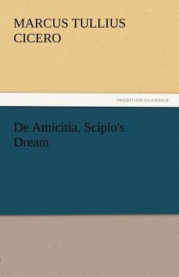 de Amicitia, Scipio's Dream 3842430310 Book Cover