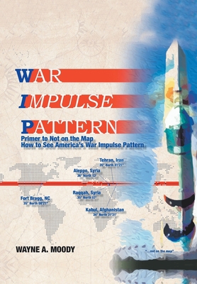 War Impulse Pattern: Primer to Not on the Map! 1796068934 Book Cover