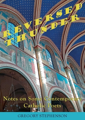 Reversed Thunder: Notes on Some Contemporary Ca... 8797156949 Book Cover