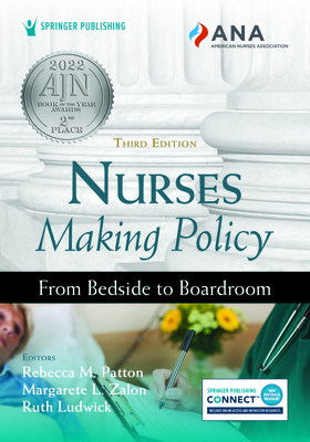 Nurses Making Policy: From Bedside to Boardroom 0826166458 Book Cover
