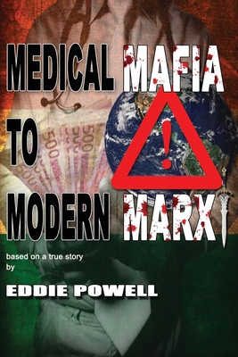 Medical Mafia To Modern Marx 1509099964 Book Cover