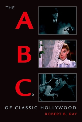 The ABCs of Classic Hollywood B007YTKKNC Book Cover