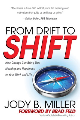 From Drift to Shift: How Change Brings True Mea... 1683502922 Book Cover