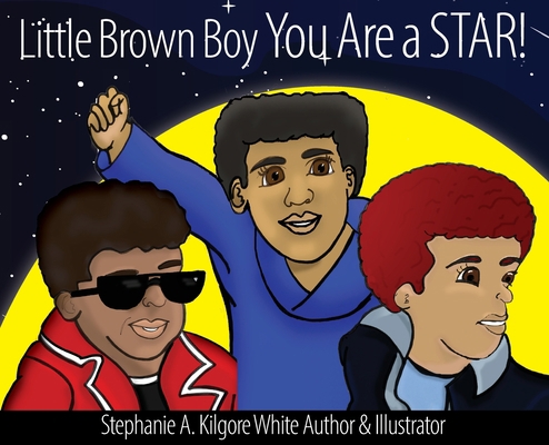 Little Brown Boy You Are a STAR! 1950075109 Book Cover